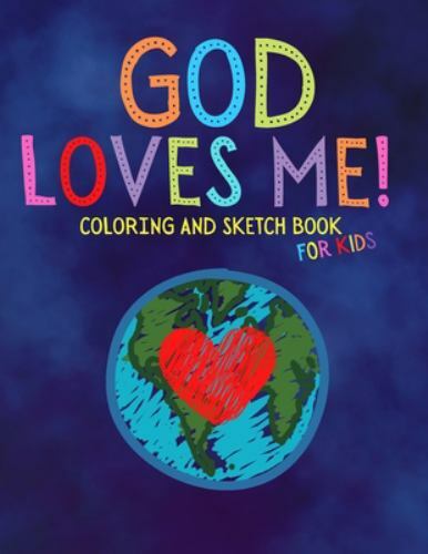 God Loves Me Coloring and Sketch Book For Kids by Salas, Melanie, Brand New, …