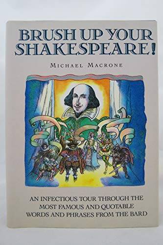 Brush Up Your Shakespeare! – Hardcover By Michael Macrone – GOOD