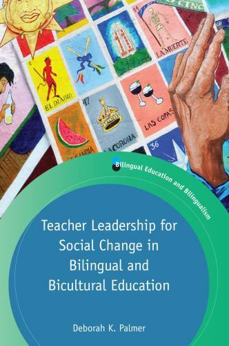 Bilingual Education and Bilingualism Ser.: Teacher Leadership for Social Change