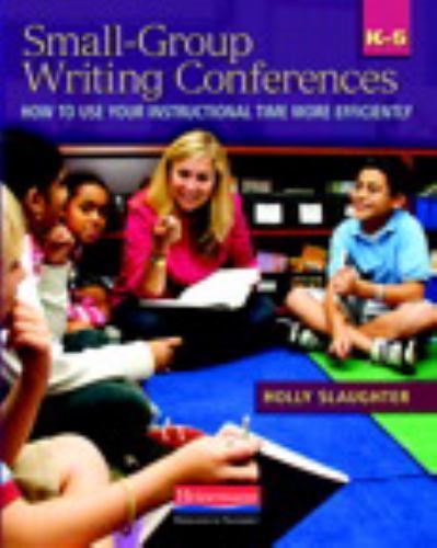 Small-Group Writing Conferences, K