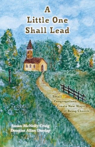 Douglas Allan Dunlap Susan McNeily C A Little One Shall (Paperback) (UK IMPORT)