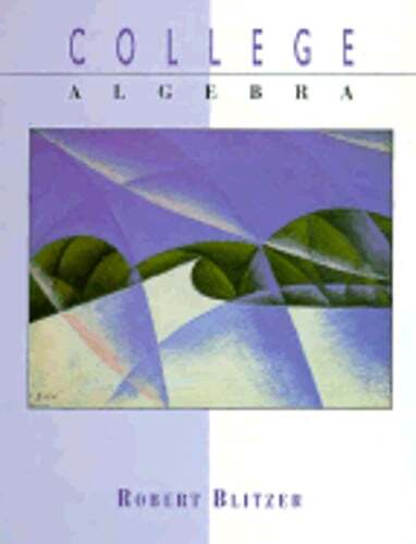 College Algebra by Robert F Blitzer: Used