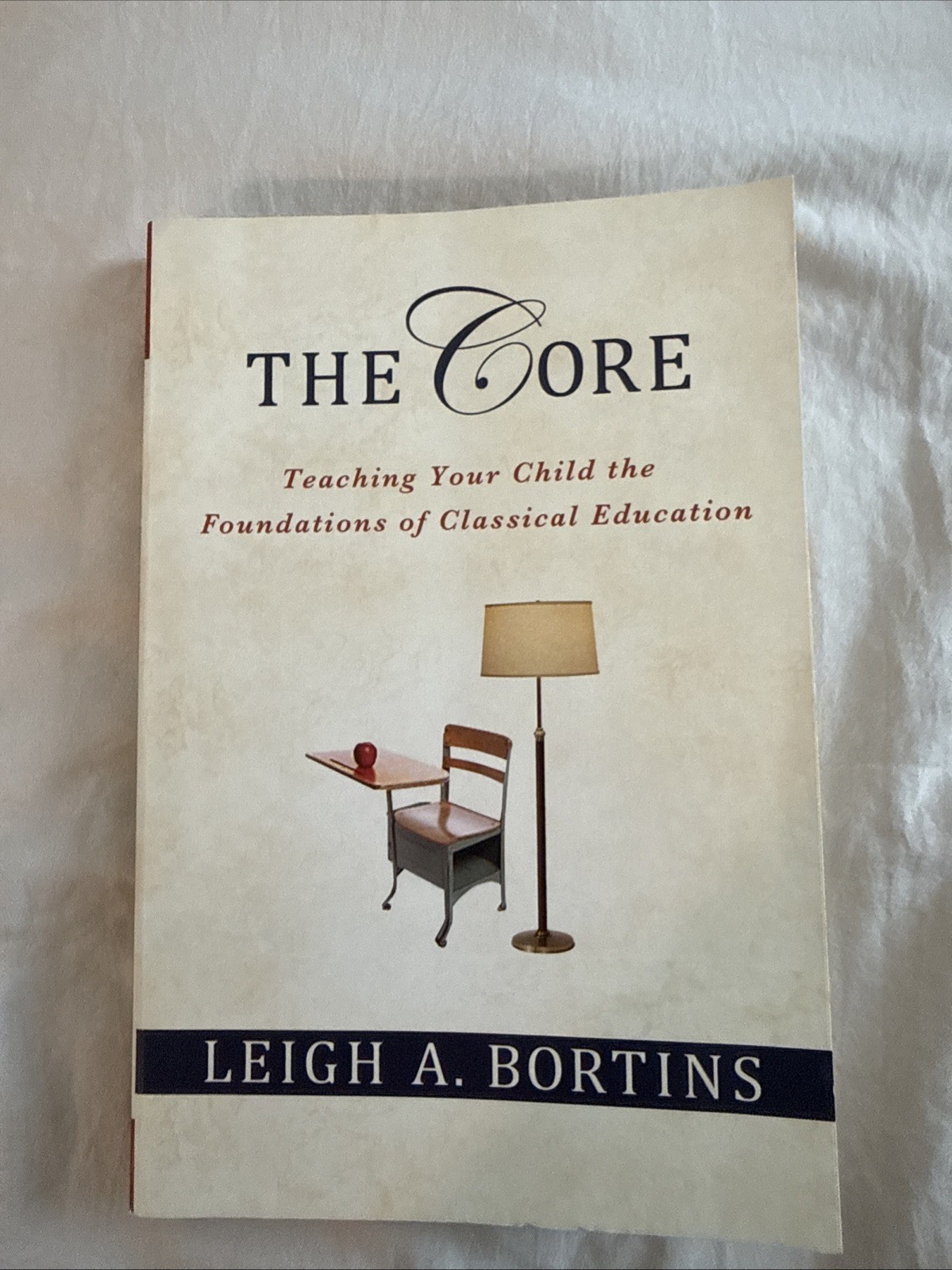 Core: Teaching Your Child the Foundations of Classical Education : Teaching Your