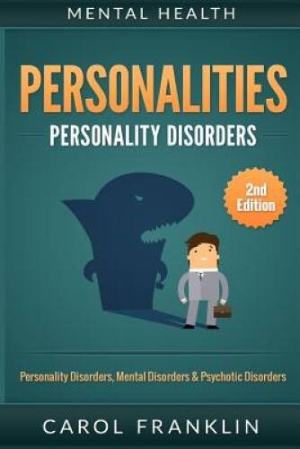 Mental Health: Personalities: Personality Disorders, Mental Disorders P – GOOD