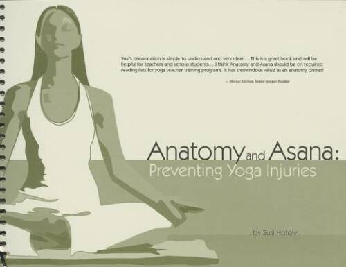 Anatomy and Asana: Preventing Yoga Injuries – Spiral-bound – VERY GOOD