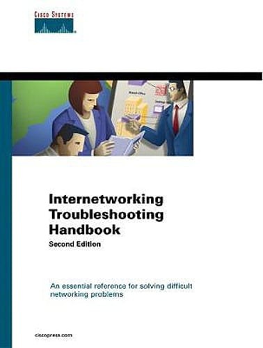 Internetworking Troubleshooting Handbook: An Essential Reference for Solving
