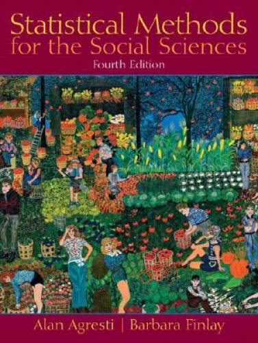 Statistical Methods for the Social Sciences (4th Edition) – Hardcover – GOOD