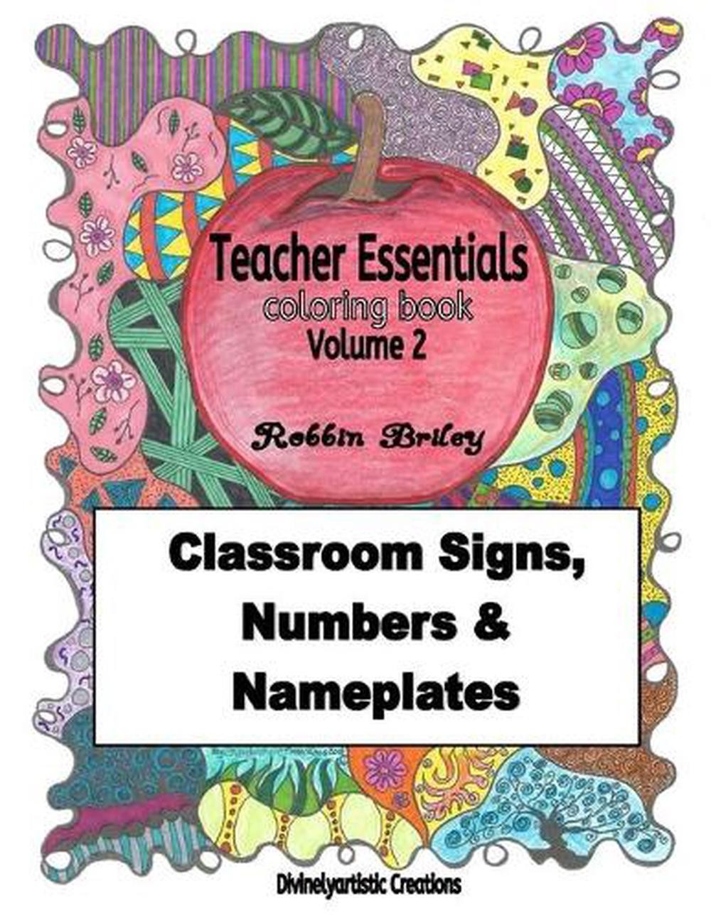 Teacher Essentials Coloring Book Volume 2: Classroom Signs, Numbers & Nameplates