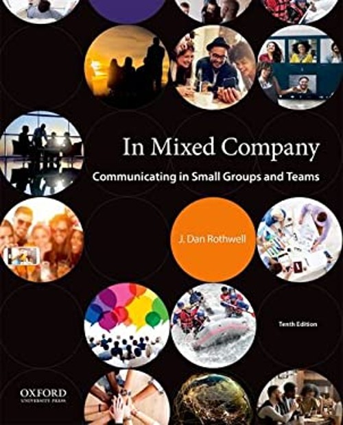 In Mixed Company : Communicating in Small Groups and Teams J. Dan