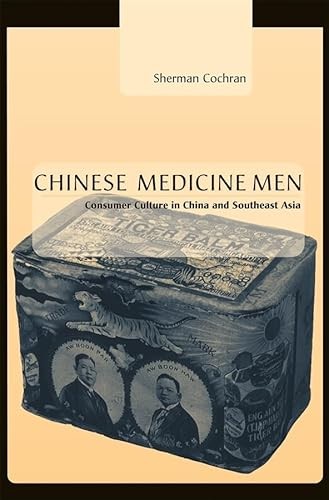 Chinese Medicine Men: Consumer Culture in China and Southeast …