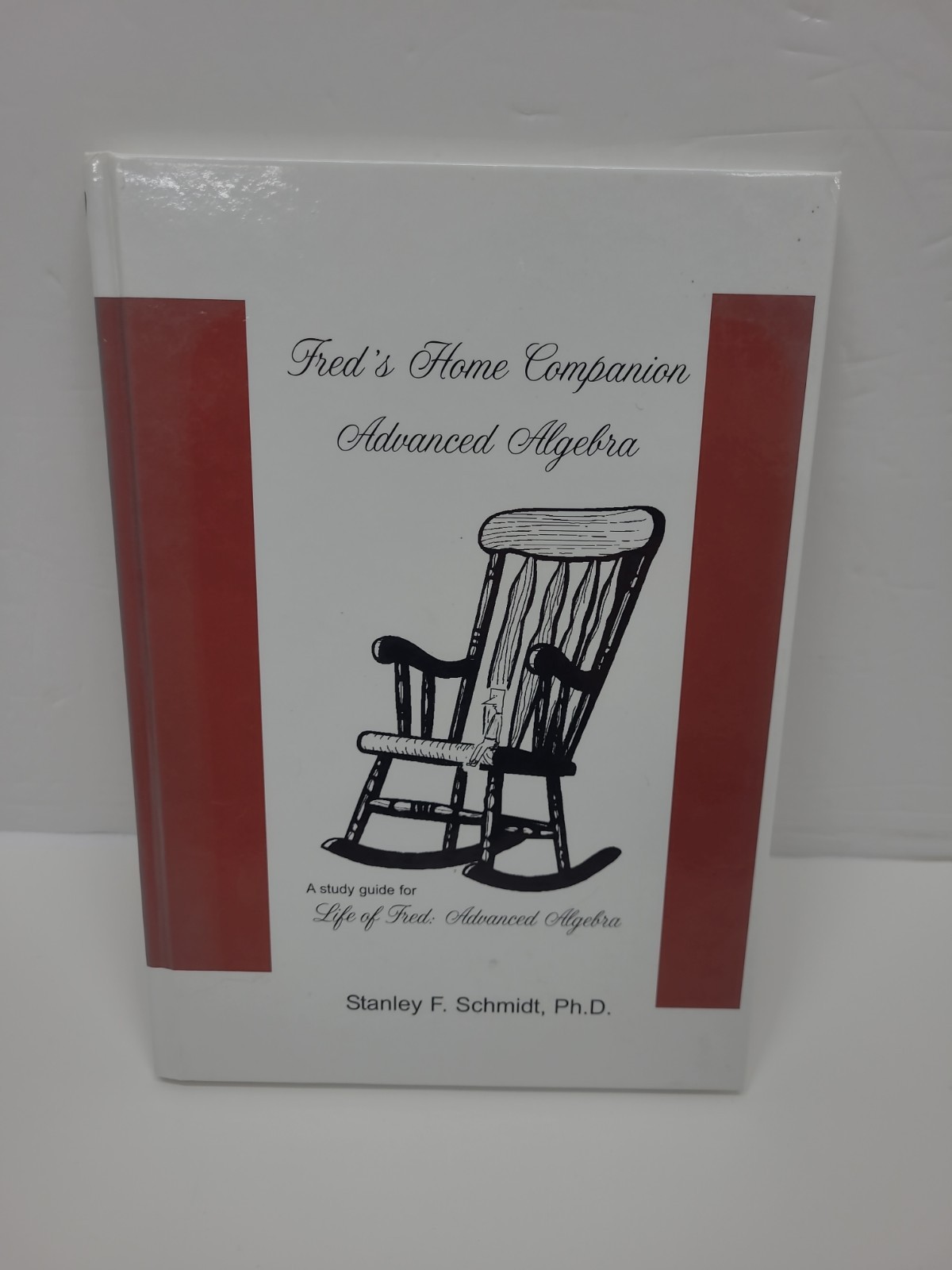 Life of Fred Home Companion Advanced Algebra by Stanley Schmidt Study Guide