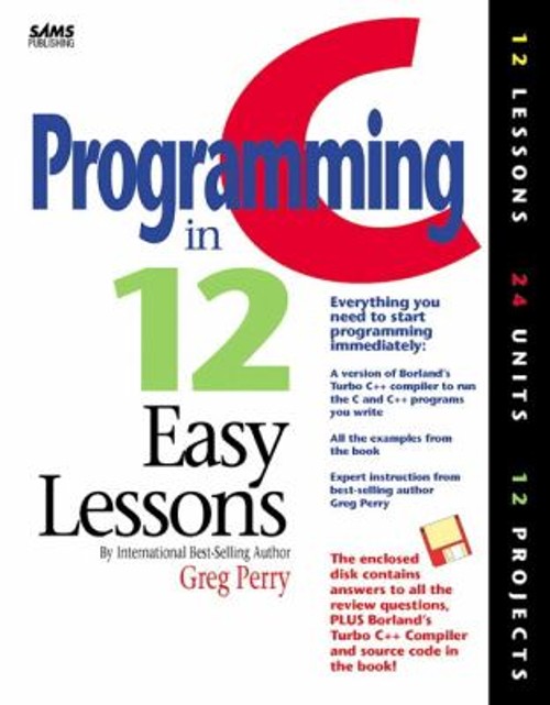 C Programming in 12 Easy Lessons Compact Disc Greg M. Perry