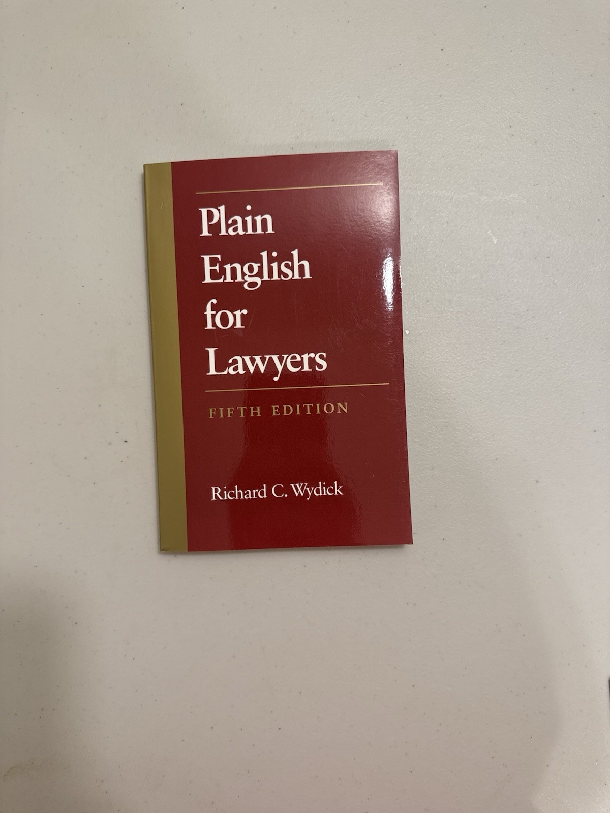 Plain English For Lawyers, Fifth Edition, Richard C. Wydick